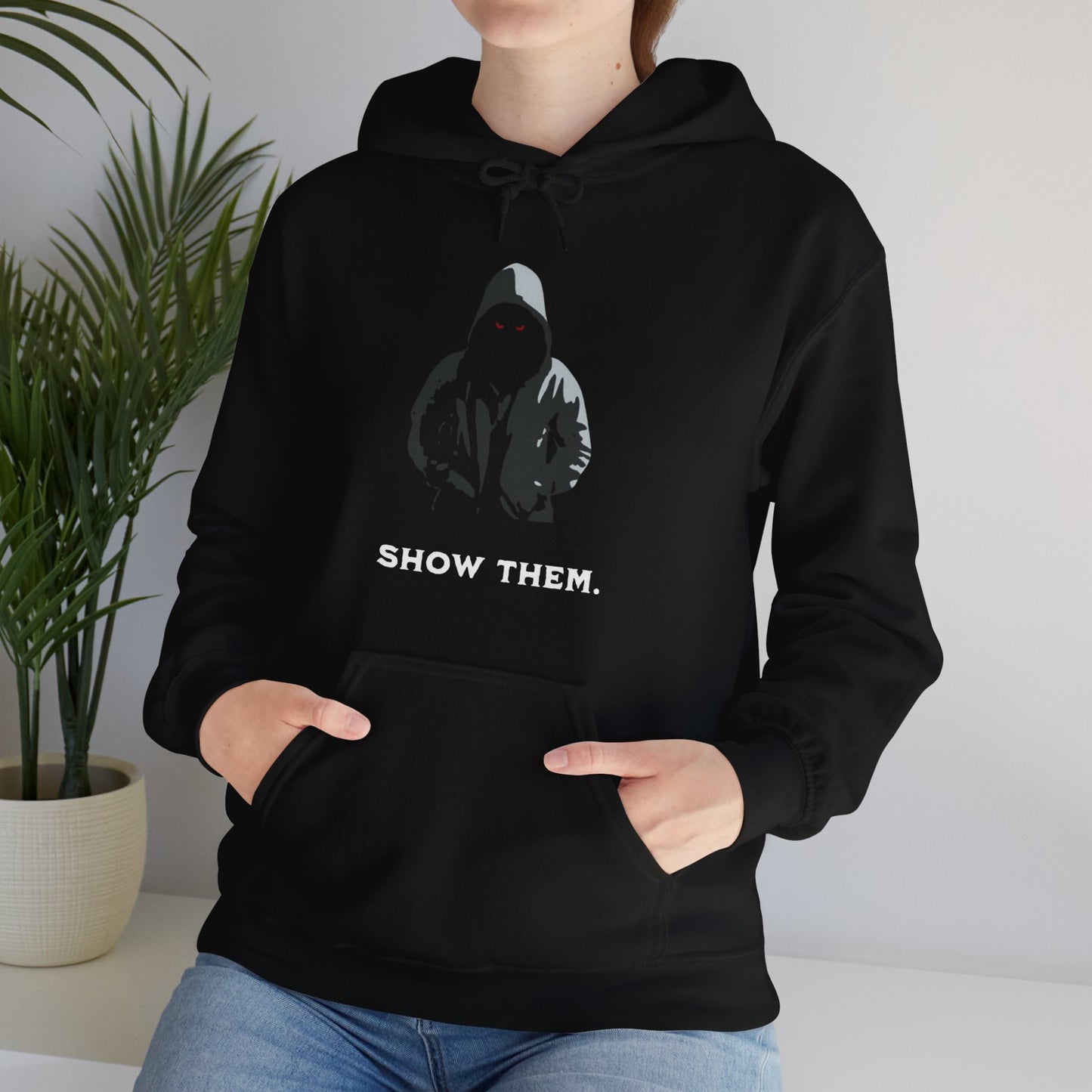 Show Them Sweatshirt